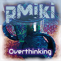 Overthinking